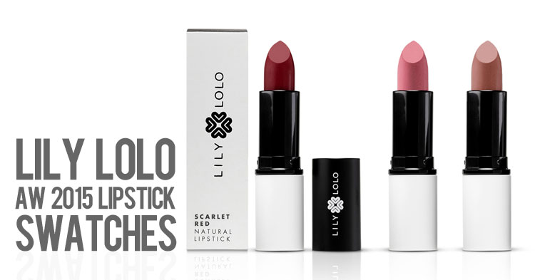 Lily Lolo Lipstick Swatches for Autumn 2015